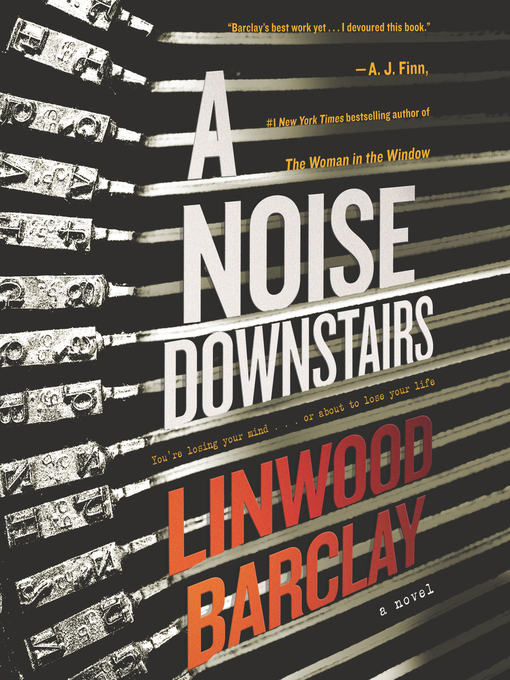 Title details for A Noise Downstairs by Linwood Barclay - Wait list